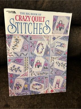 The Big Book of Crazy Quilt Stitches - Embroidery Pattern Book